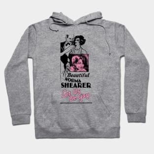 Let Us Be Gay Norma Shearer - Front & Back design! Hoodie